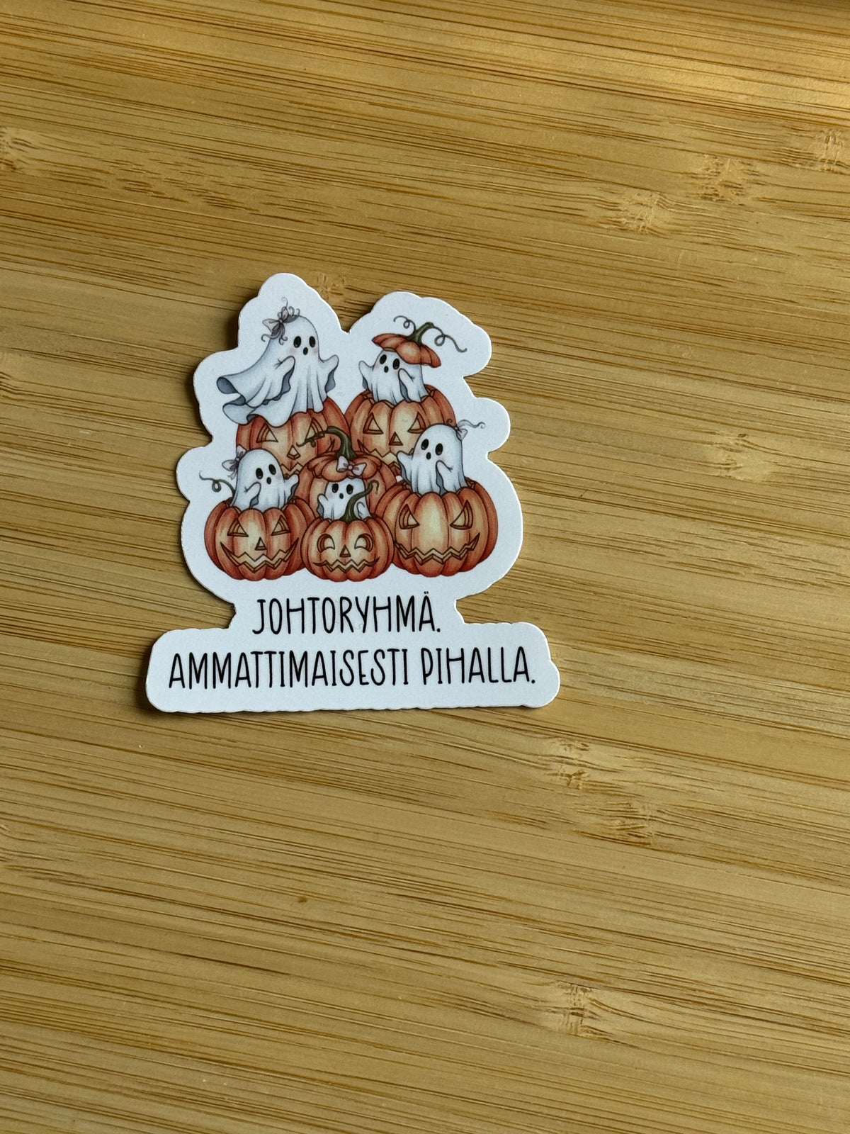 Johtoryhmä – ammattimaisesti pihalla | Hauska työelämätarra