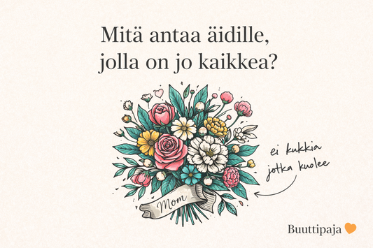 Mitä antaa äidille, jolla on jo kaikkea? (oikeasti toimivat ideat)