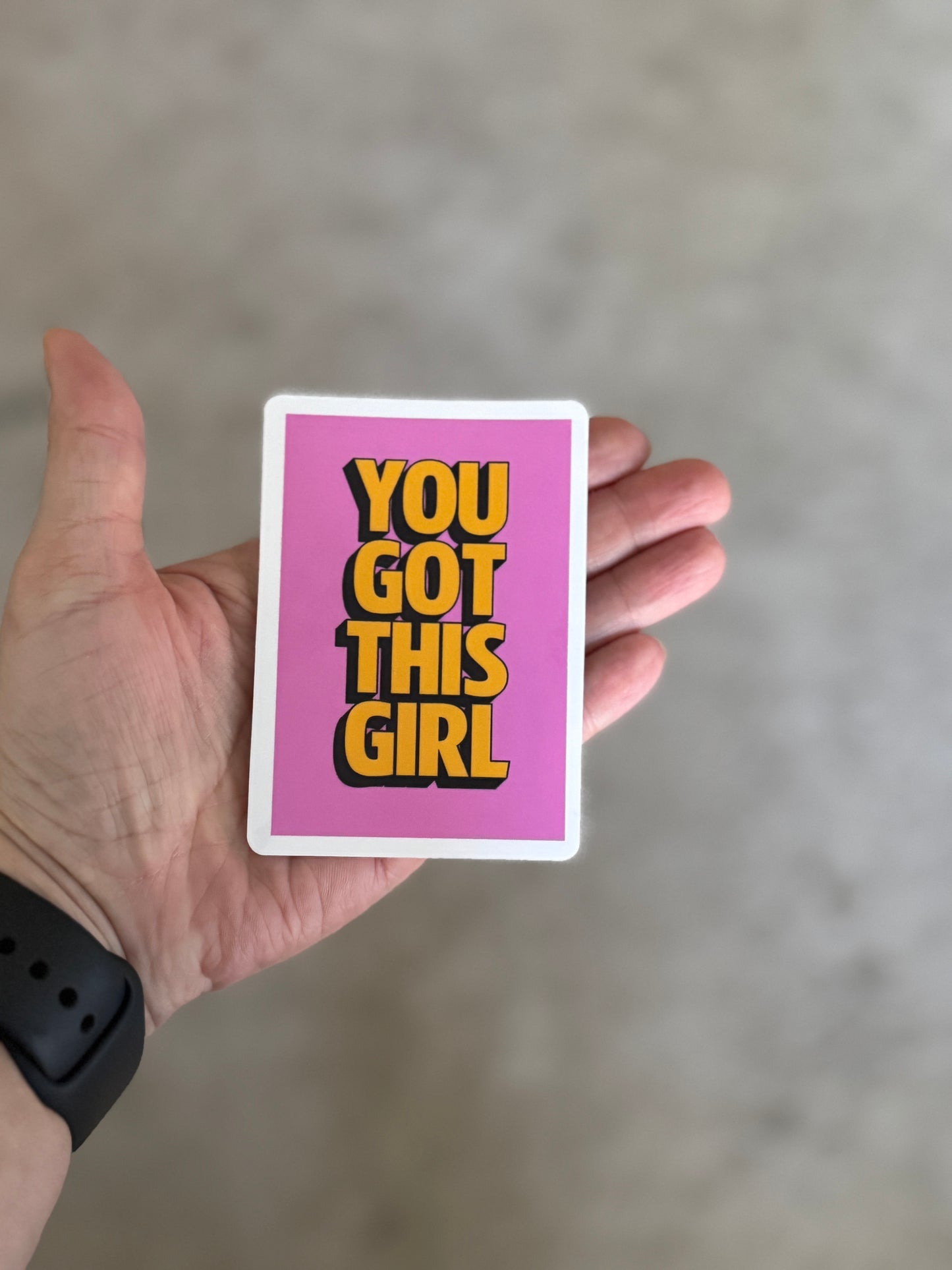 You Got This Girl – Voimalause Vinyylitarra | Laminoitu Tarra 6–9 cm