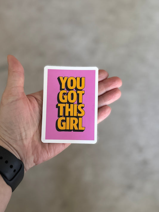 You Got This Girl – Voimalause Vinyylitarra | Laminoitu Tarra 6–9 cm
