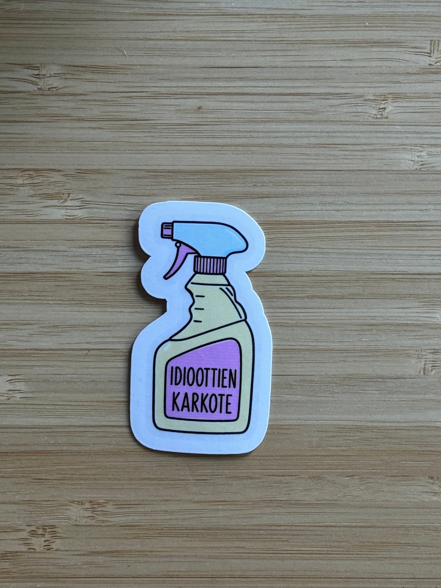 Idioottien karkote tarra – Hauska laminoitu vinyylitarra | Aikuisten huumoritarra 7 cm