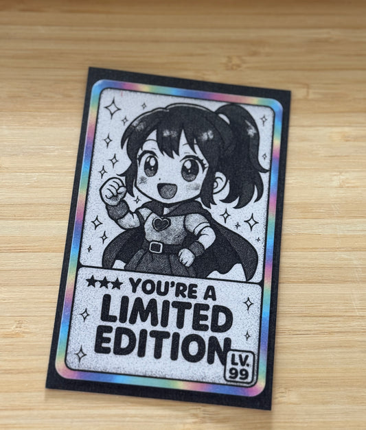 You're A Limited Edition - Tsemppikortti | A6 Käsintehty Kortti