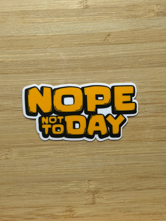 Nope Not Today – Laminoitu humoristinen vinyylitarra
