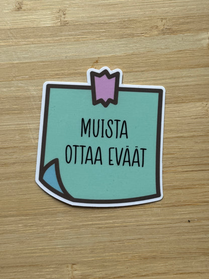 Muista ottaa eväät – Laminoitu vinyylitarra muistilappudesignilla