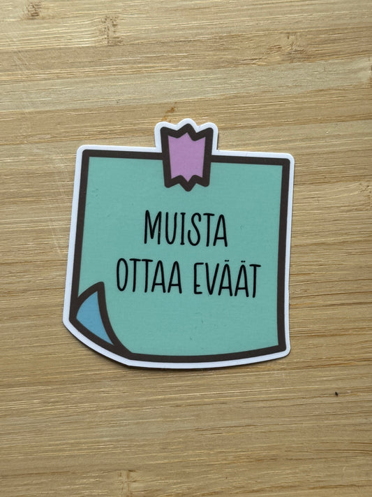 Muista ottaa eväät – Laminoitu vinyylitarra muistilappudesignilla