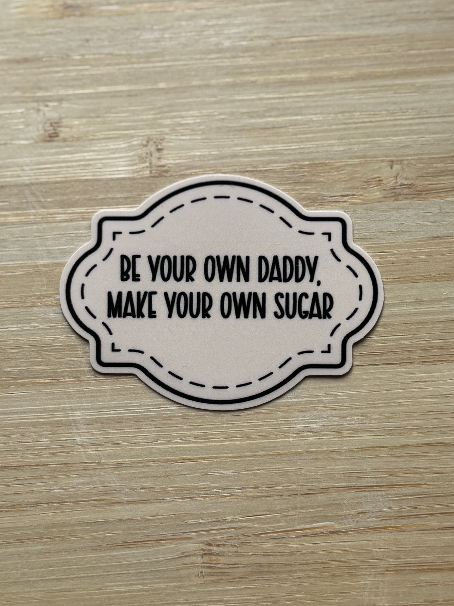 Be Your Own Daddy, Make Your Own Sugar – Laminoitu humoristinen vinyylitarra
