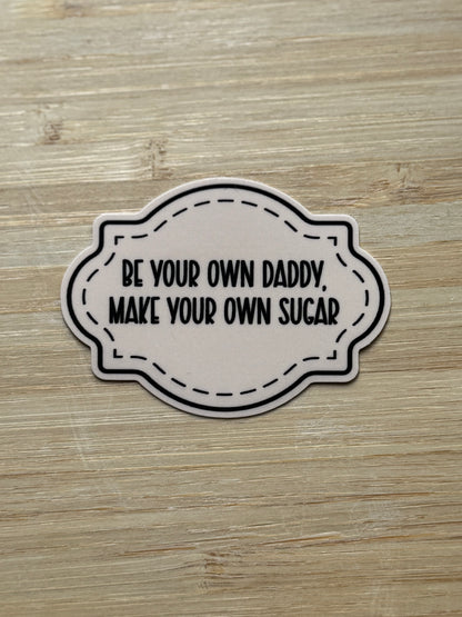 Be Your Own Daddy, Make Your Own Sugar – Laminoitu humoristinen vinyylitarra