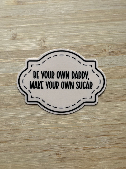 Be Your Own Daddy, Make Your Own Sugar – Laminoitu humoristinen vinyylitarra