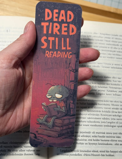 Dead Tired Still Reading - kirjanmerkki