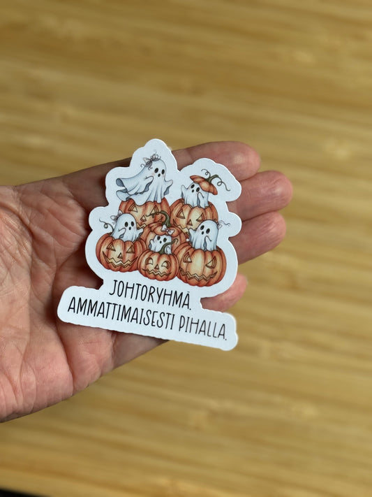 Johtoryhmä – ammattimaisesti pihalla | Hauska työelämätarra