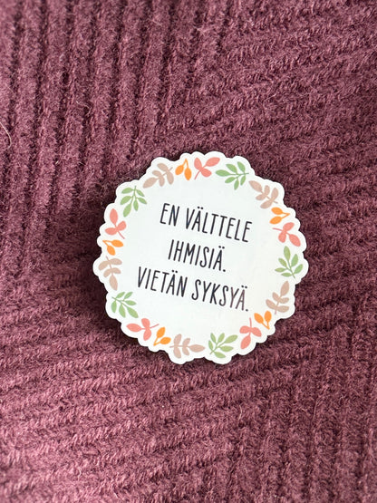 En välttele ihmisiä. Vietän syksyä. | Hauska syystarra