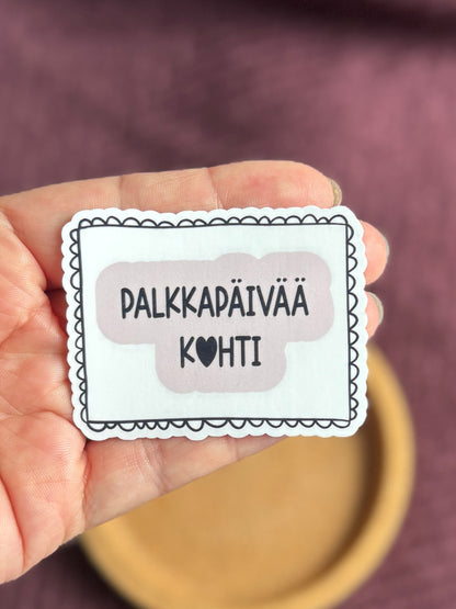 Palkkapäivää kohti – laminoitu vinyylitarra