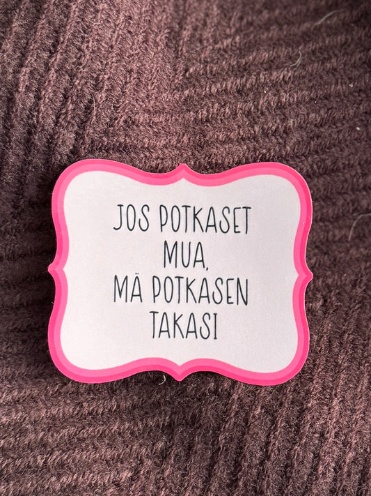 Jos potkaset mua, mä potkasen takasi – vinyylitarra
