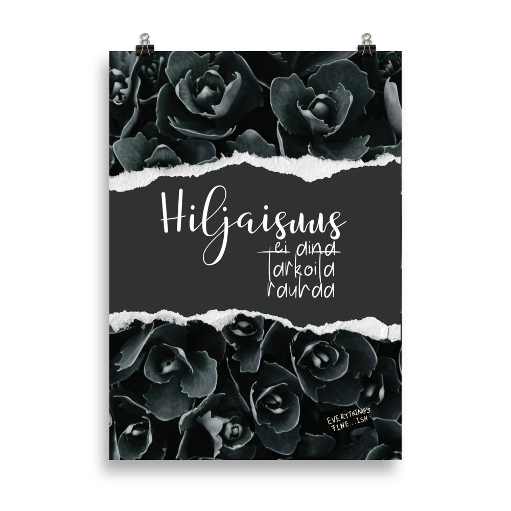 Hiljaisuus juliste: tumma kukkatausta ja sarkastinen teksti. Tumma emerald green poster