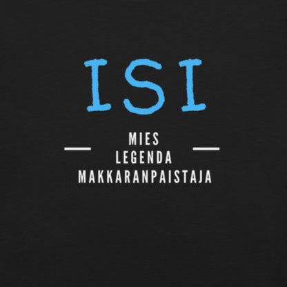 ISI – Mies. Legenda. Makkaranpaistaja. T-paita | Lahja isälle