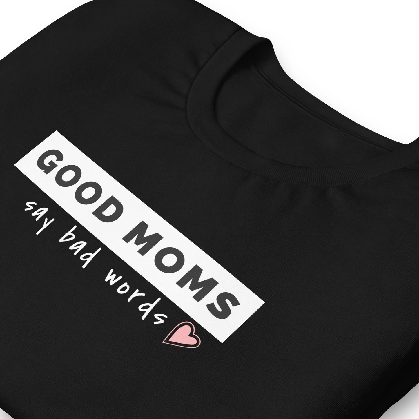 Good moms say bad words t-paita – ihana äitipaita |  Lahjaidea äidille