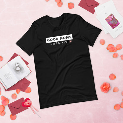 Good moms say bad words t-paita – ihana äitipaita |  Lahjaidea äidille