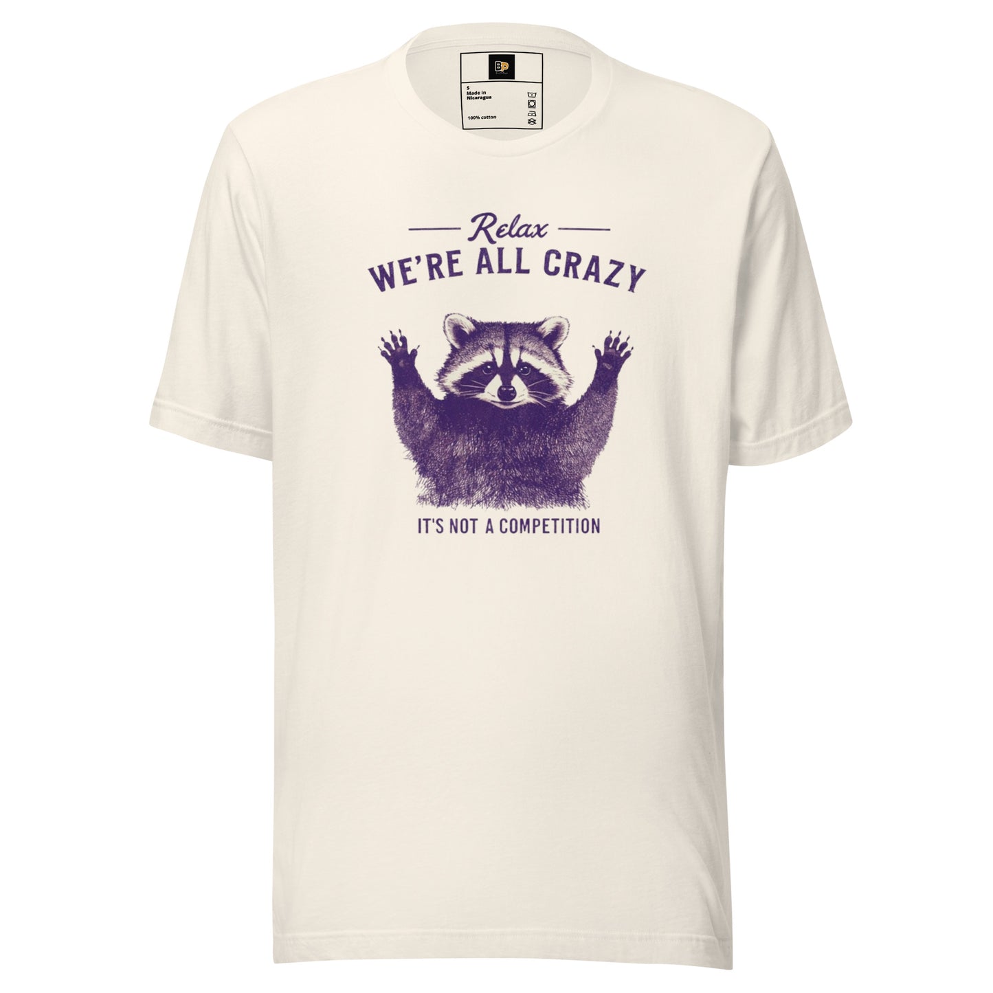 Relax, We're All Crazy T-paita – Hauska Pesukarhu Paita | Unisex