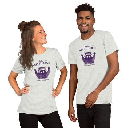 Relax, We're All Crazy T-paita – Hauska Pesukarhu Paita | Unisex